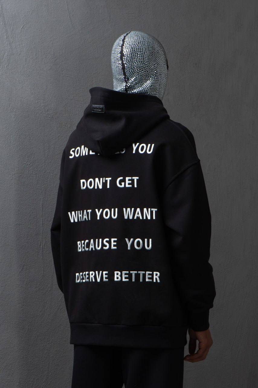 You Deserve Better Hoodie
